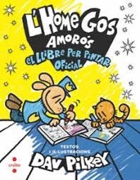 HOME GOS AMORÓS. EL LLIBRE PER PINTAR OFICIAL | 9788466158664 | PILKEY, DAV | Llibreria Huch - Llibreria online de Berga 