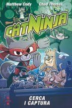 CATNINJA 3. CERCA I CAPTURA | 9788466158558 | CODY, MATTHEW | Llibreria Huch - Llibreria online de Berga 