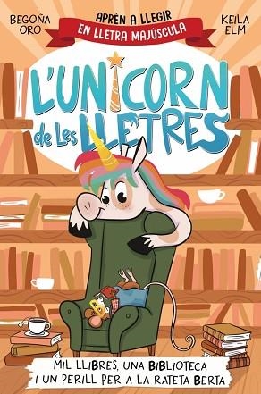 L'UNICORN DE LES LLETRES 3 - MIL LLIBRES, UNA BIBLIOTECA I UN PERILL PER A LA RA | 9788448869533 | ORO, BEGOÑA | Llibreria Huch - Llibreria online de Berga 