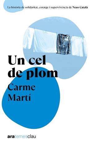 CEL DE PLOM, UN - ARA TEMES CLAU | 9788411731522 | MARTÍ CANTÍ, CARME | Llibreria Huch - Llibreria online de Berga 