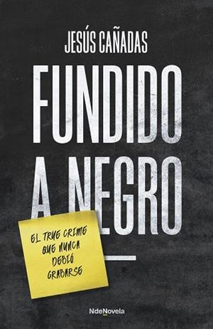 FUNDIDO A NEGRO | 9788410140196 | CAÑADAS, JESÚS | Llibreria Huch - Llibreria online de Berga 