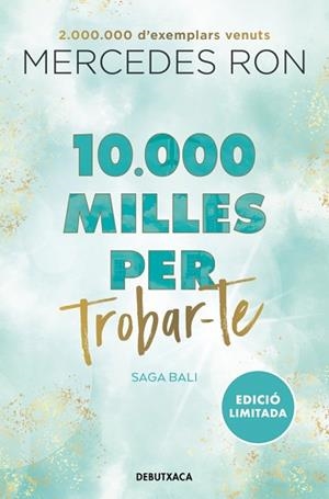 10.000 MILLES PER TROBAR-TE (EDICIÓ EN CATALÀ) (BALI 2) | 9788419394576 | RON, MERCEDES | Llibreria Huch - Llibreria online de Berga 