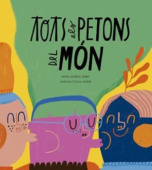 TOTS ELS PETONS DEL MÓN | 9788410406575 | MORROS, MARTA | Llibreria Huch - Llibreria online de Berga 