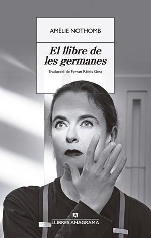 LLIBRE DE LES GERMANES, EL | 9788433929358 | NOTHOMB, AMÉLIE | Llibreria Huch - Llibreria online de Berga 