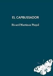 CAPBUSSADOR, EL | 9788412969436 | MARTINEZ PINYOL, RICARD | Llibreria Huch - Llibreria online de Berga 
