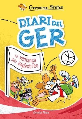 DIARI DEL GER 2. LA VENJANÇA DELS SAPASTRES | 9791387519049 | STILTON, GERONIMO | Llibreria Huch - Llibreria online de Berga 