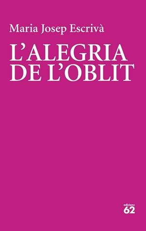 ALEGRIA DE L'OBLIT, LA | 9788429782356 | ESCRIVÀ VIDAL, MARIA JOPEP | Llibreria Huch - Llibreria online de Berga 