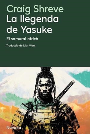 LLEGENDA DE YASUKE, LA | 9788410180215 | SHREVE, CRAIG | Llibreria Huch - Llibreria online de Berga 