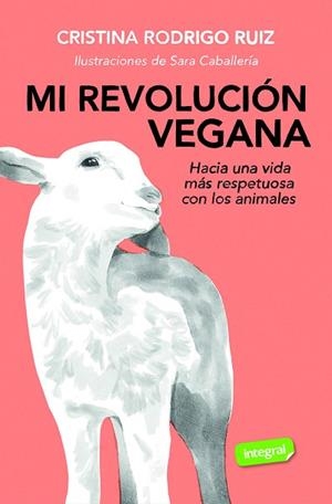 MI REVOLUCIÓN VEGANA | 9788491183150 | RODRIGO, CRISTINA | Llibreria Huch - Llibreria online de Berga 