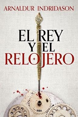REY Y EL RELOJERO, EL | 9788411325424 | INDRIDASON, ARNALDUR | Llibreria Huch - Llibreria online de Berga 