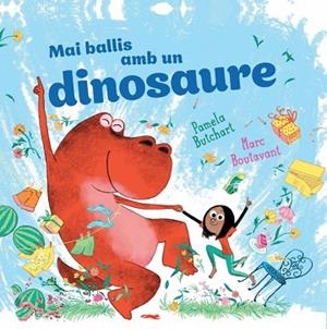 MAI BALLIS AMB UN DINOSAURE | 9788412863161 | BUTCHART, PAMELA | Llibreria Huch - Llibreria online de Berga 