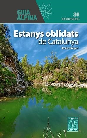 ESTANYS OBLIDATS DE CATALUNYA | 9788470111525 | GREGORI PONS, XAVIER | Llibreria Huch - Llibreria online de Berga 