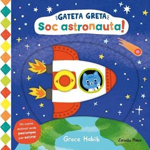 GATETA GRETA. SOC ASTRONAUTA! | 9788413899282 | HABIB, GRACE | Llibreria Huch - Llibreria online de Berga 