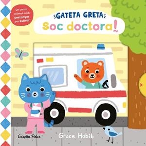 GATETA GRETA. SOC DOCTORA! | 9788413899312 | HABIB, GRACE | Llibreria Huch - Llibreria online de Berga 