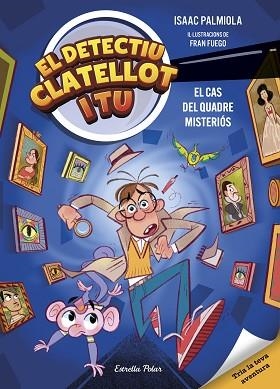 DETECTIU CLATELLOT I TU 1. EL CAS DEL QUADRE MISTERIÓS | 9791387519131 | PALMIOLA, ISAAC/FUEGO, FRAN | Llibreria Huch - Llibreria online de Berga 
