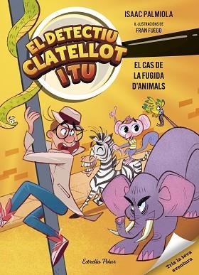 DETECTIU CLATELLOT I TU 2. EL CAS DE LA FUGIDA D'ANIMALS | 9791387519162 | PALMIOLA, ISAAC/FUEGO, FRAN | Llibreria Huch - Llibreria online de Berga 