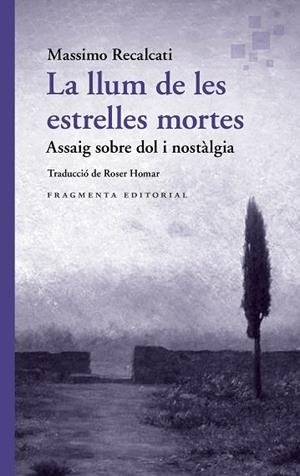 LLUM DE LES ESTRELLES MORTES, LA | 9788410188969 | RECALCATI, MASSIMO | Llibreria Huch - Llibreria online de Berga 