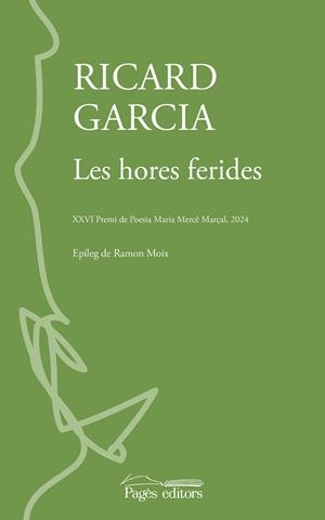HORES FERIDES, LES | 9788413035994 | GARCIA LÓPEZ, RICARD | Llibreria Huch - Llibreria online de Berga 