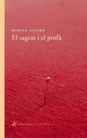 SAGRAT I EL PROFÀ, EL | 9788492416530 | ELIADE, MIRCEA | Llibreria Huch - Llibreria online de Berga 