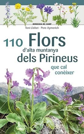 110 FLORS D'ALTA MUNTANYA DELS PIRINEUS | 9788413564647 | AYMERICH, PERE | Llibreria Huch - Llibreria online de Berga 