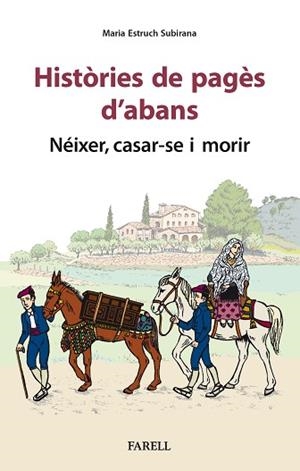 HISTORIES DE PAGES D'ABANS. NEIXER, CASAR-SE I MORIR | 9788417116965 | ESTRUCH SUBIRANA, MARIA | Llibreria Huch - Llibreria online de Berga 