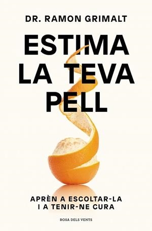 ESTIMA LA TEVA PELL | 9788410256095 | GRIMALT, DR. RAMON | Llibreria Huch - Llibreria online de Berga 