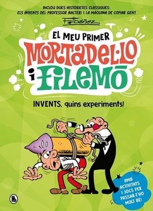 MEU PRIMER MORTADEL·LO I FILEMÓ - INVENTS, QUINS EXPERIMENTS!, EL | 9788402430441 | IBÁÑEZ, FRANCISCO | Llibreria Huch - Llibreria online de Berga 