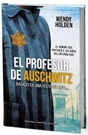 PROFESOR DE AUSCHWITZ, EL | 9788410359888 | HOLDEN, WENDY | Llibreria Huch - Llibreria online de Berga 