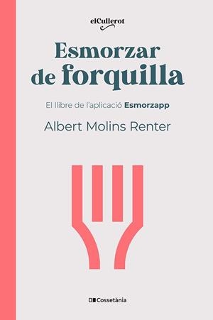 ESMORZAR DE FORQUILLA | 9788413564739 | MOLINS RENTER, ALBERT | Llibreria Huch - Llibreria online de Berga 