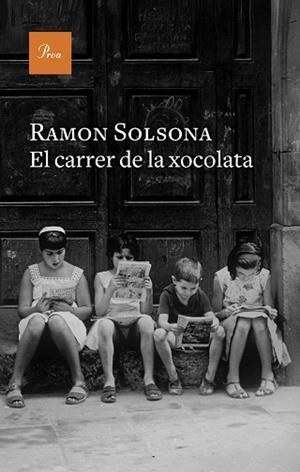 CARRER DE LA XOCOLATA, EL | 9788410488212 | SOLSONA, RAMON | Llibreria Huch - Llibreria online de Berga 