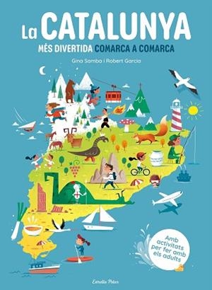 CATALUNYA MÉS DIVERTIDA COMARCA A COMARCA, LA | 9788413899251 | SAMBA, GINA | Llibreria Huch - Llibreria online de Berga 