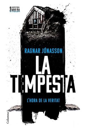 TEMPESTA (SÈRIE INSPECTORA HULDA 3), LA | 9788466433426 | JÓNASSON, RAGNAR | Llibreria Huch - Llibreria online de Berga 