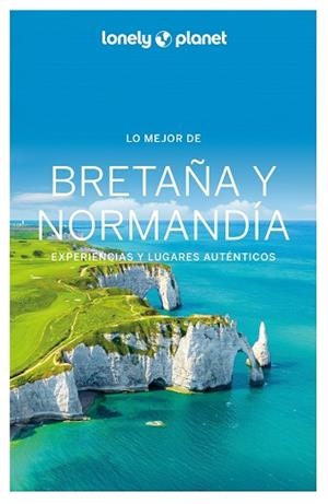 MEJOR DE BRETAÑA Y NORMANDÍA 1, LO | 9788408287247 | CORBEL, CHRISTOPHE/DEROUARD, HUGUES/SENART, SOPHIE/DELABROY, CAROLINE/LANNOY, JULIEN/LAJAURIE, ERIC/ | Llibreria Huch - Llibreria online de Berga 