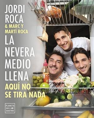 NEVERA MEDIO LLENA, LA | 9788408297963 | ROCA, JORDI/ROCA, MARC/ROCA, MARTÍ | Llibreria Huch - Llibreria online de Berga 