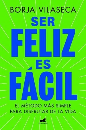 SER FELIZ ES FÁCIL | 9788419820457 | VILASECA, BORJA | Llibreria Huch - Llibreria online de Berga 