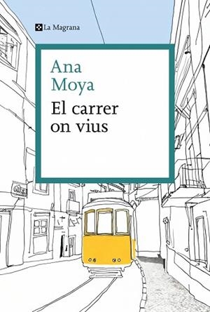 CARRER ON VIUS, EL | 9788410009325 | MOYA, ANA | Llibreria Huch - Llibreria online de Berga 