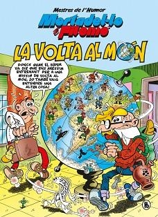 MORTADEL·LO I FILEMÓ. LA VOLTA AL MÓN (MESTRES DE L'HUMOR 214) | 9788402426550 | IBÁÑEZ, FRANCISCO | Llibreria Huch - Llibreria online de Berga 