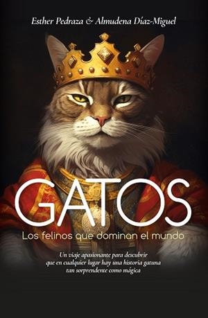 GATOS | 9788410354166 | ESTHER PEDRAZA/ALMUDENA DÍAZ-MIGUEL | Llibreria Huch - Llibreria online de Berga 