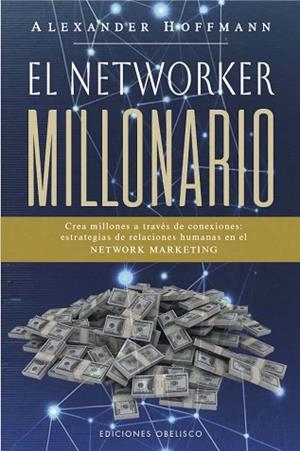 NETWORKER MILLONARIO | 9788411722469 | HOFFMANN, ALEXANDER | Llibreria Huch - Llibreria online de Berga 