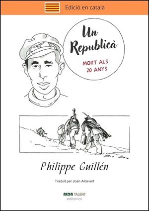 UN REPUBLICÀ. MORT ALS 20 ANYS | 9788410123021 | GUILLÉN, PHILIPPE | Llibreria Huch - Llibreria online de Berga 
