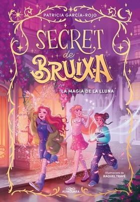 SECRET DE BRUIXA 1 - LA MÀGIA DE LA LLUNA | 9788410190351 | GARCÍA-ROJO, PATRICIA | Llibreria Huch - Llibreria online de Berga 
