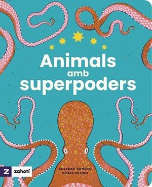 ANIMALS AMB SUPERPODERS | 9788419889485 | ROMERO, SOLEDAD | Llibreria Huch - Llibreria online de Berga 