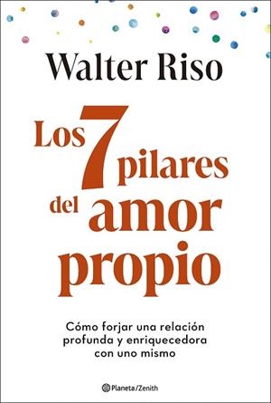 7 PILARES DEL AMOR PROPIO, LOS | 9788408299325 | RISO, WALTER | Llibreria Huch - Llibreria online de Berga 