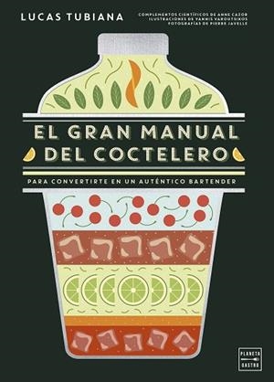 GRAN MANUAL DEL COCTELERO, EL | 9788408299264 | TUBIANA, LUCAS | Llibreria Huch - Llibreria online de Berga 