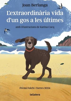 EXTRAORDINÀRIA VIDA D'UN GOS A LES ÚLTIMES, L' | 9788424675479 | BERLANGA SARRASECA, JOAN | Llibreria Huch - Llibreria online de Berga 