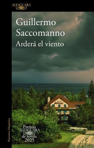 ARDERÁ EL VIENTO (PREMIO ALFAGUARA DE NOVELA 2025) | 9788410496231 | SACCOMANNO, GUILLERMO | Llibreria Huch - Llibreria online de Berga 
