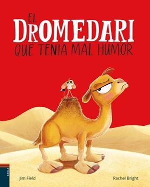 DROMEDARI QUE TENIA MAL HUMOR, EL | 9788447953691 | BRIGHT, RACHEL | Llibreria Huch - Llibreria online de Berga 