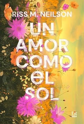 AMOR COMO EL SOL, UN | 9788411329385 | NEILSON, RISS M. | Llibreria Huch - Llibreria online de Berga 