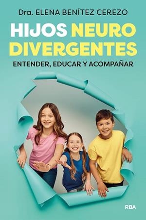 HIJOS NEURODIVERGENTES | 9788411326216 | BENÍTEZ CEREZO, DRA. ELENA | Llibreria Huch - Llibreria online de Berga 