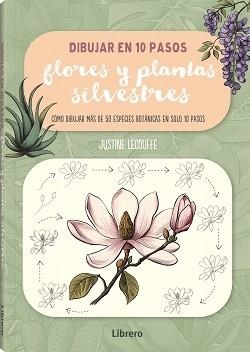DIBUJAR FLORES Y PLANTAS SILVESTRES EN 10 PASOS | 9788411540735 | LECOUFFE, JUSTINE | Llibreria Huch - Llibreria online de Berga 